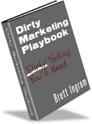 Product picture Dirty Marketing Playbook-The Easy Way To Make Money Online